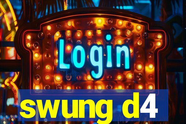 swung d4